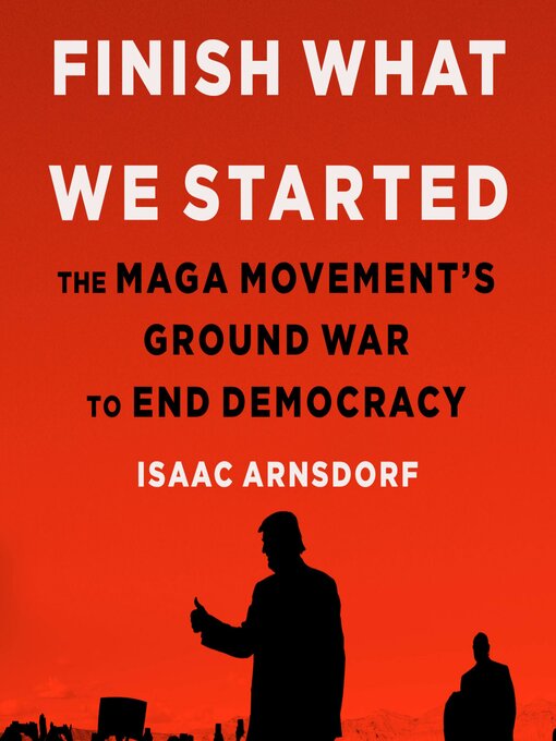 Title details for Finish What We Started by Isaac Arnsdorf - Available